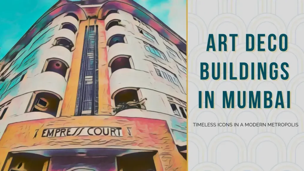 Art Deco Buildings in Mumbai: Overlooked Architectural Gems