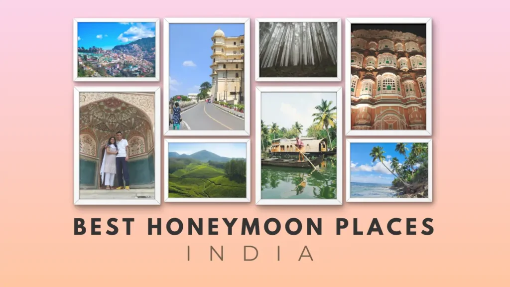 30 Best Honeymoon Places in India in 2025 [by Indian Couple]