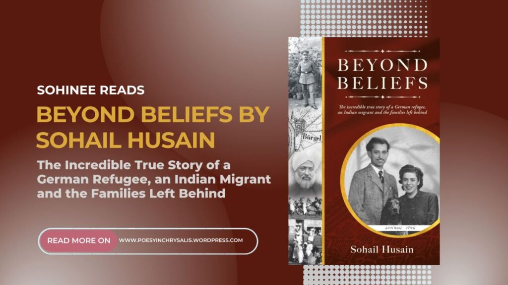 A Historical Memoir Exploring the Incredible True Story of a German Refugee, an Indian Migrant and the Families Left Behind – Sohinee Reads & Reviews