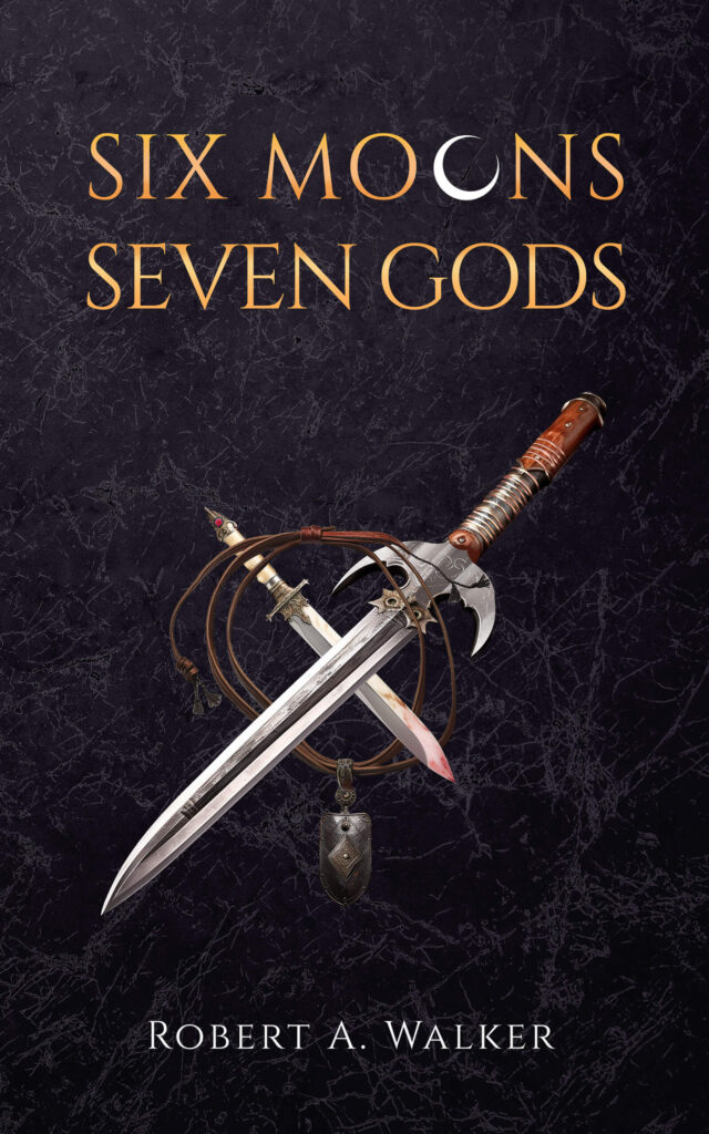 Six Moons, Seven Gods (The Legends of Baelon #1) by Robert A. Walker – The Reading Bud