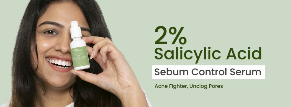 Salicylic Acid Serum: A Boon For People With Oily Skin & Blackheads