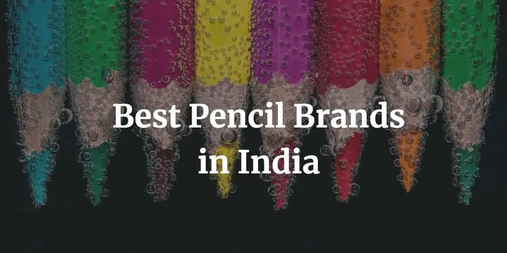 Top 20 Pencil Brands in India with High Rating