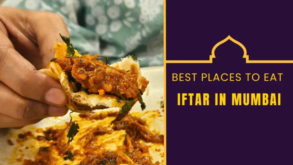 21 Best Places for Ramadan Food in Mumbai 2025