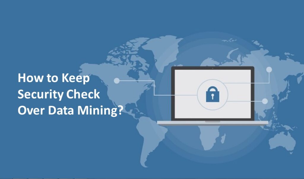 How to Keep Security Check Over Data Mining?
