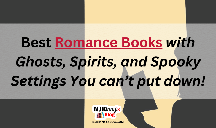 Best Spooky Romance Books with Ghosts and paranormal on Njkinny's Blog