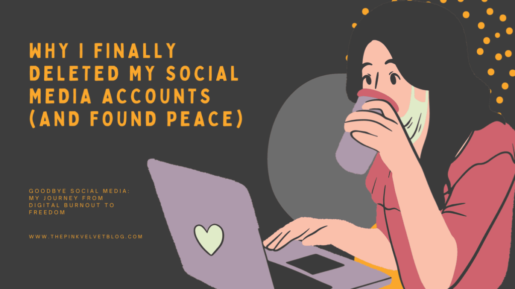 why i finally deleted my social media accounts