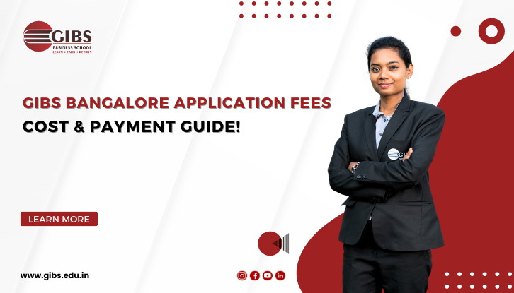 GIBS Bangalore Application Fees: Cost & Payment Methods Explained