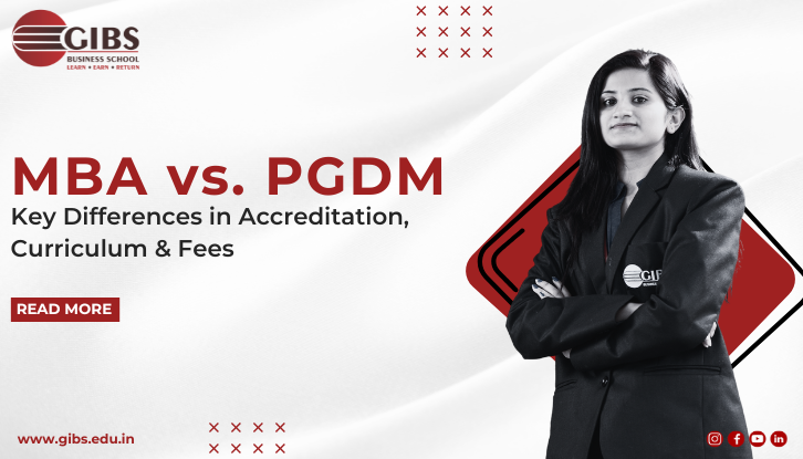 Difference Between MBA and PGDM: Accreditation, Curriculum & Fees