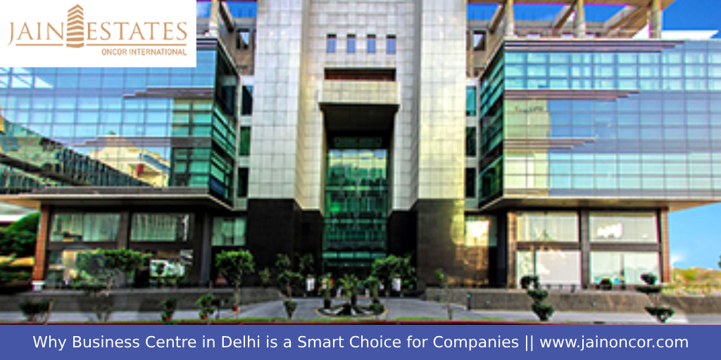 Why Business Centre in Delhi is a Smart Choice for Companies