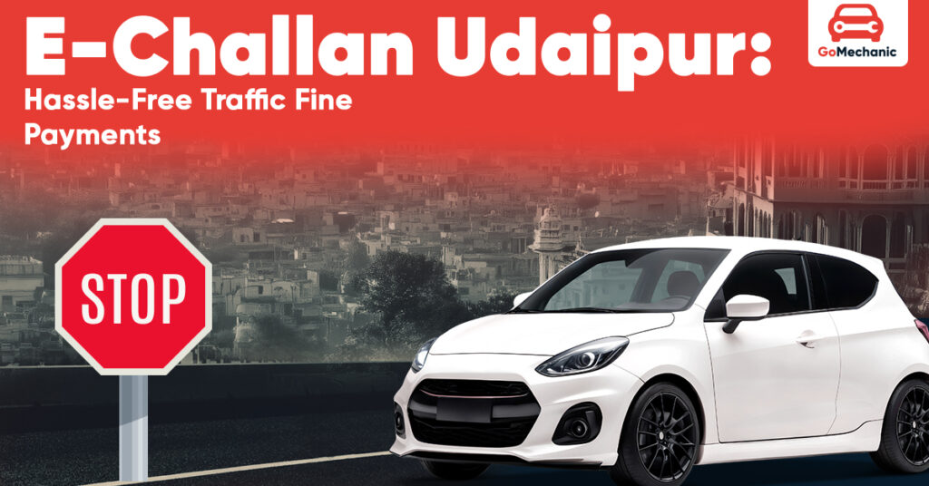 Your Free Guide To Understand E Challan Udaipur