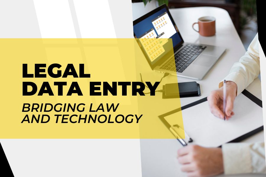 The Role of Legal Data Entry in the Modern Law Firm