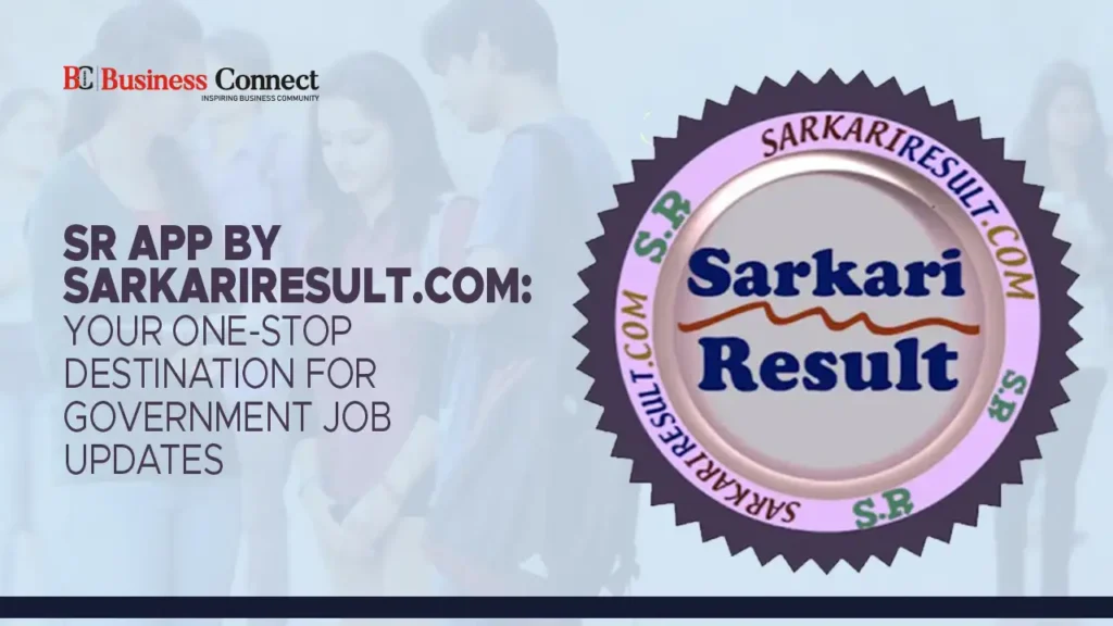 SR App By SarkariResult.Com: Your One-Stop Destination For Government Job Updates