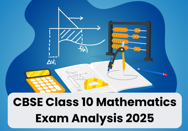 CBSE Class 10 Mathematics Exam Analysis 2025: Difficulty Level, Expected Score & Section