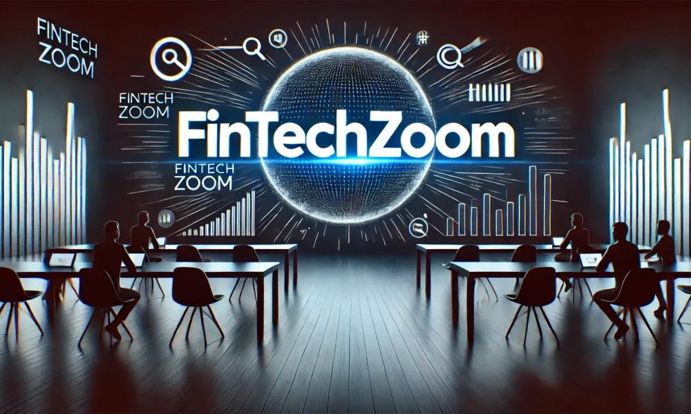 FintechZoomA Deep Dive into the Future of Financial Technology