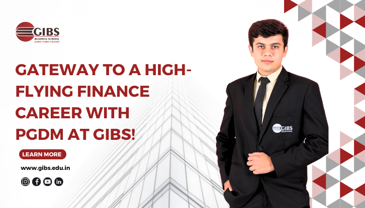 Career Opportunities After Completing a Post Graduate Diploma in Management in Finance at GIBS Business School