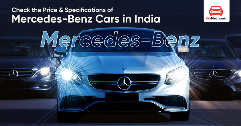 Check the Price & Specs of Mercedes-Benz Cars in India