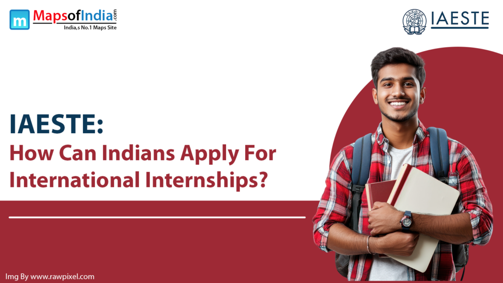 What is IAESTE? How to Apply for International Internships from India?