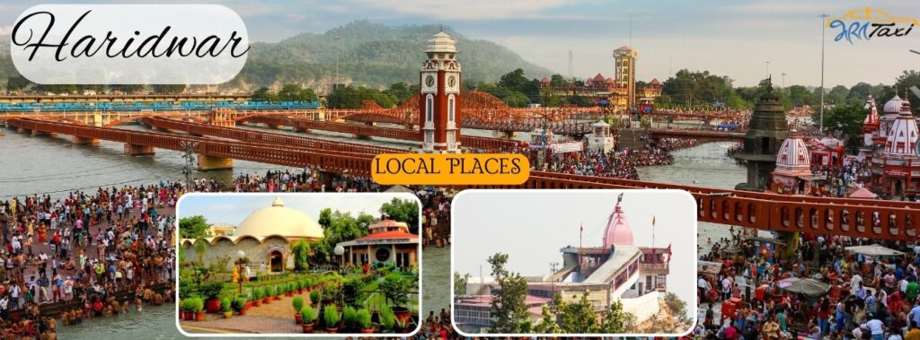 Local Places to Visit in Haridwar by Taxi