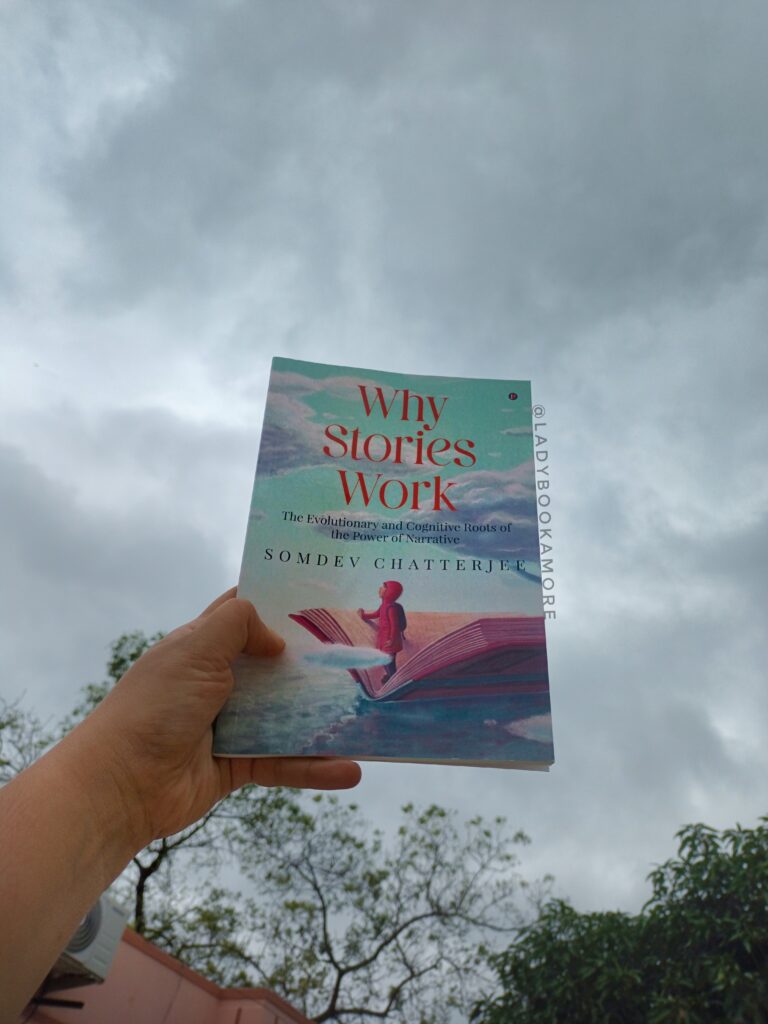 Why Stories Work – The Thoughts and Opinions of Lady Bookamore
