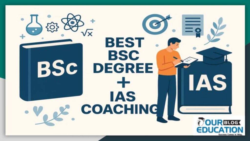 Best BSc degree plus IAS coaching
