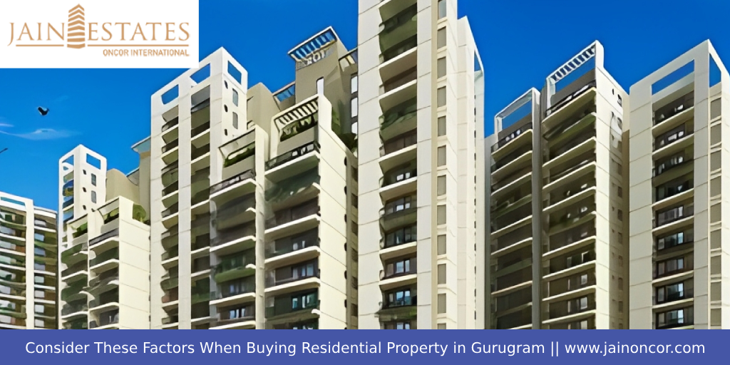 Consider These Factors When Buying Residential Property in Gurugram