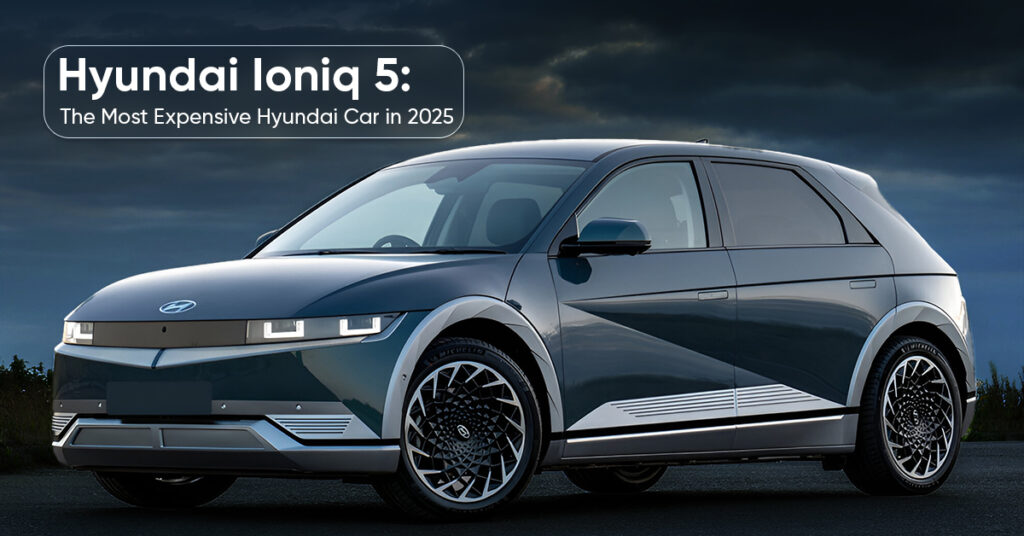 Most Expensive Hyundai Car in India 2025