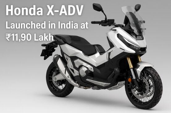 New Honda X-ADV Launched in India at ₹11.90 Lakh: The Powerful 745cc Adventure Scooter