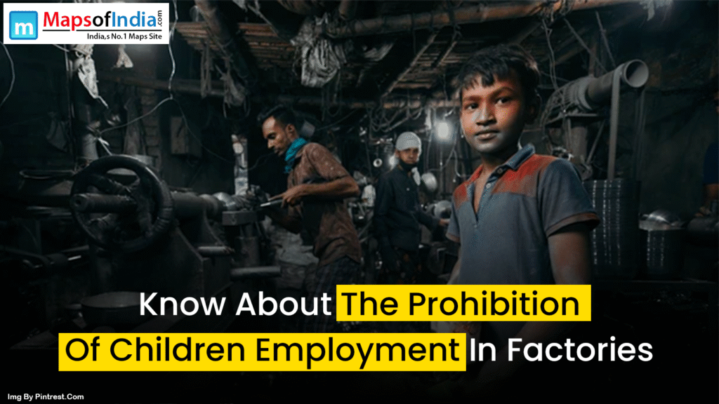 Know About The Prohibition Of Children Employment In Factories