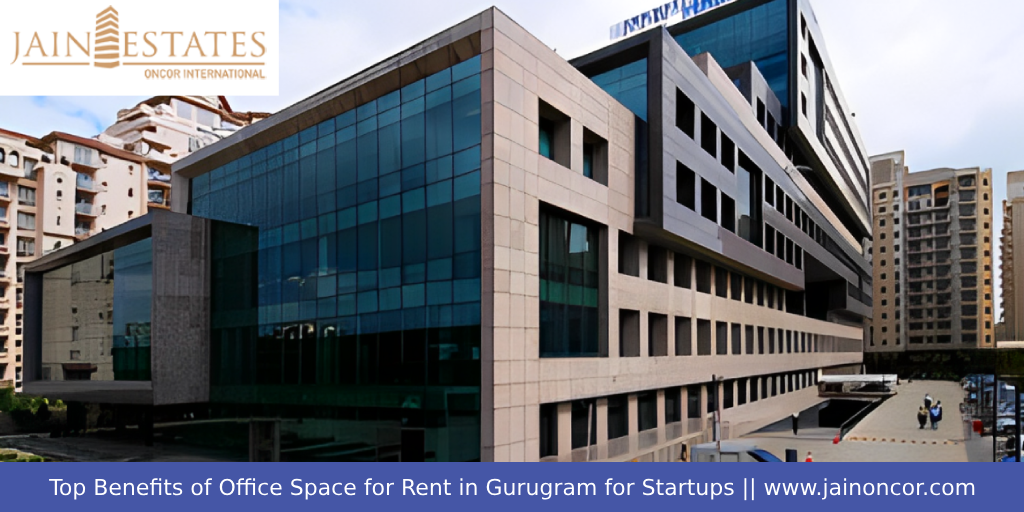 Top Benefits of Office Space for Rent in Gurugram for Startups