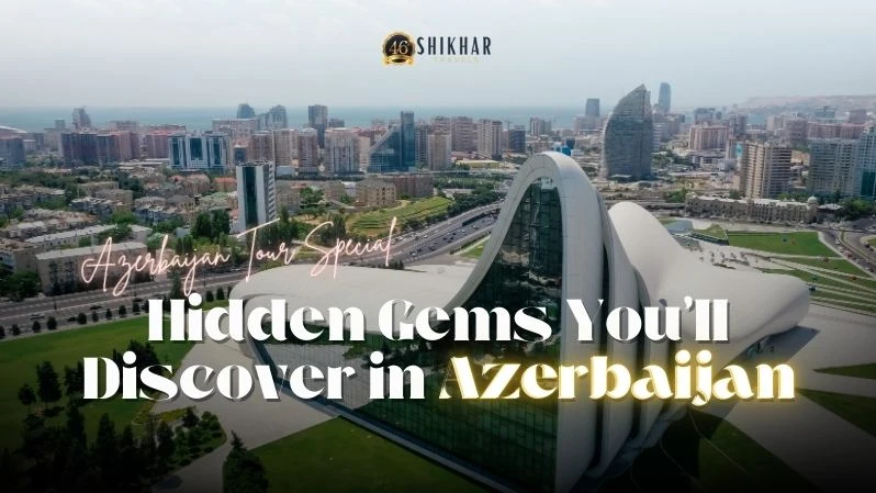 Hidden Gems You’ll Discover in a Good Azerbaijan Tour Package