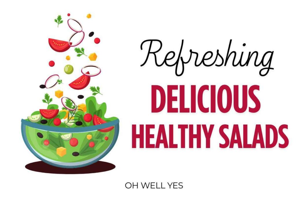 Refreshing Delicious Healthy Salads