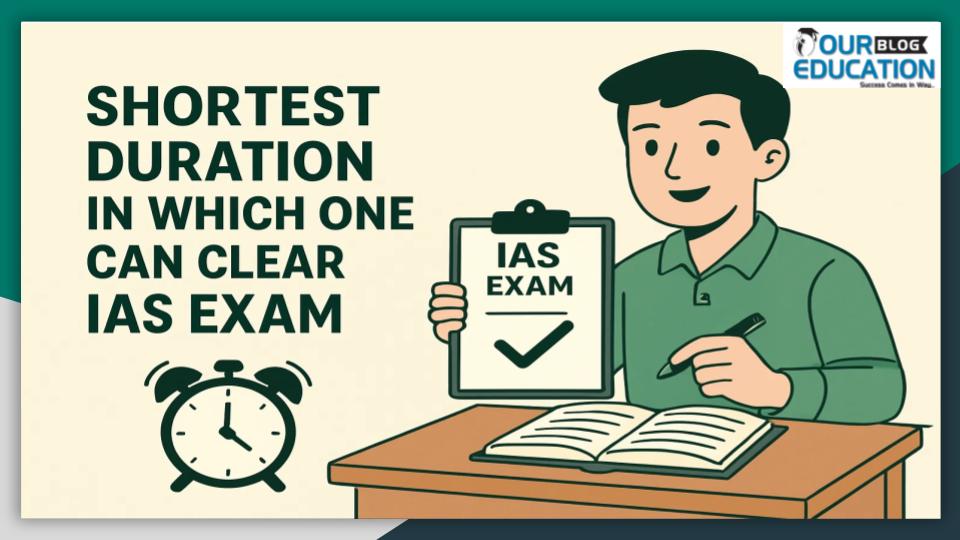 What is the shortest duration in which one can clear IAS exam?