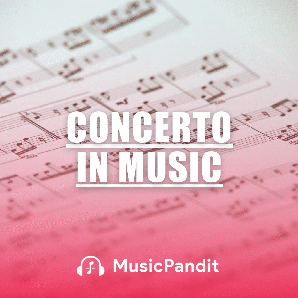 Concerto in Music: Structure, Types & Examples
