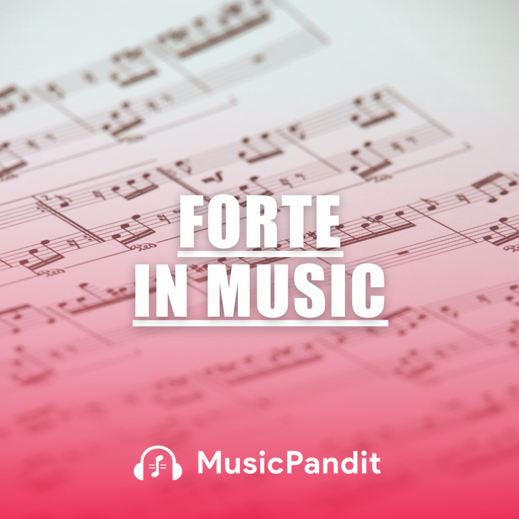 Forte Mean in Music: Definition & Examples