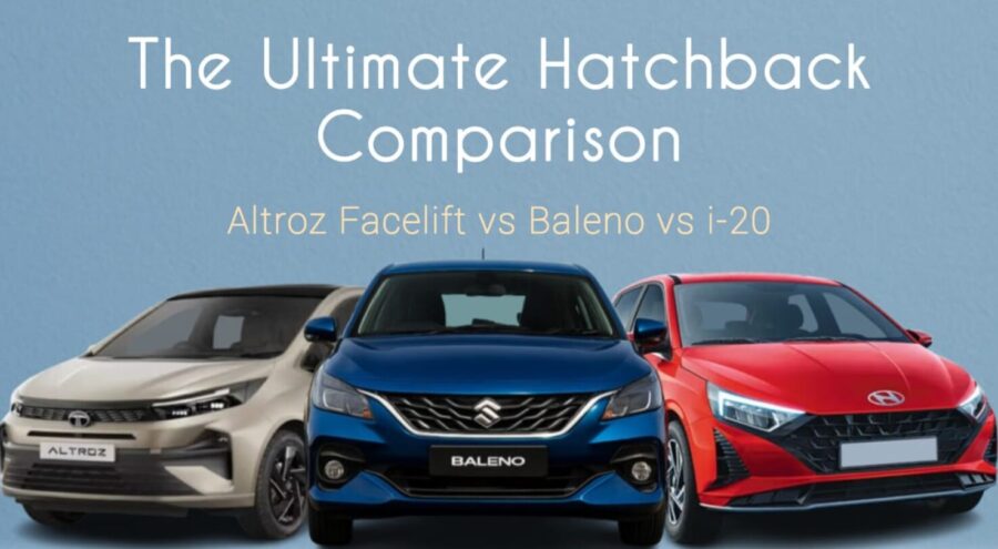 2025 Tata Altroz Facelift vs Hyundai i20 vs Maruti Baleno: The Ultimate Hatchback Showdown