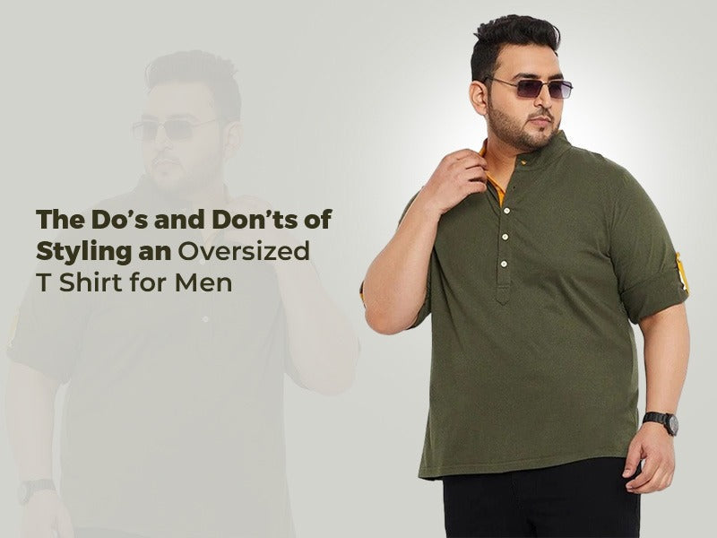 The Do's and Don'ts of Styling an Oversized T Shirt for Men – bigbanana