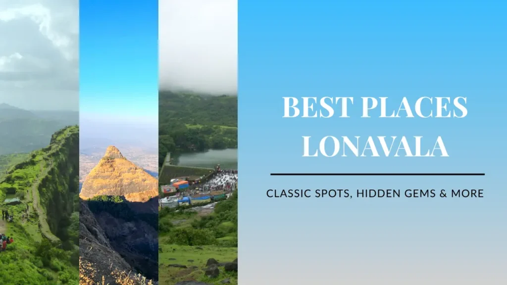 Best Places to Visit in Lonavala – Ultimate Travel Guide