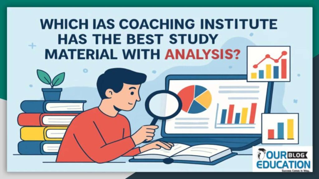 Which IAS coaching institute has the best study material with analysis?