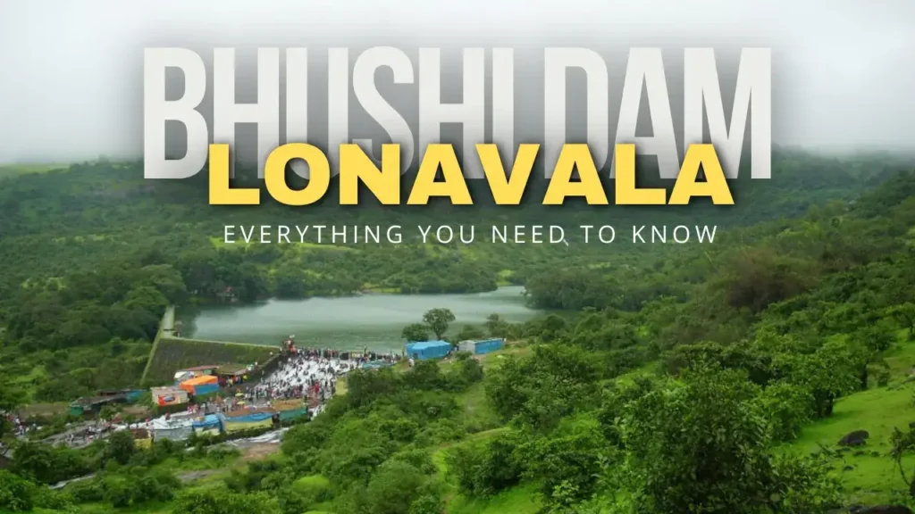 Bhushi Dam Lonavala – Everything You Need to Know (2025)