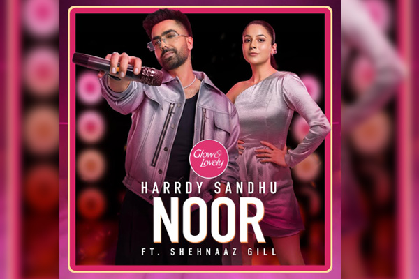 Harrdy Sandhu drops the official anthem of Glow & Lovely 'Noor' in partnership with Universal Music Group for Brands
