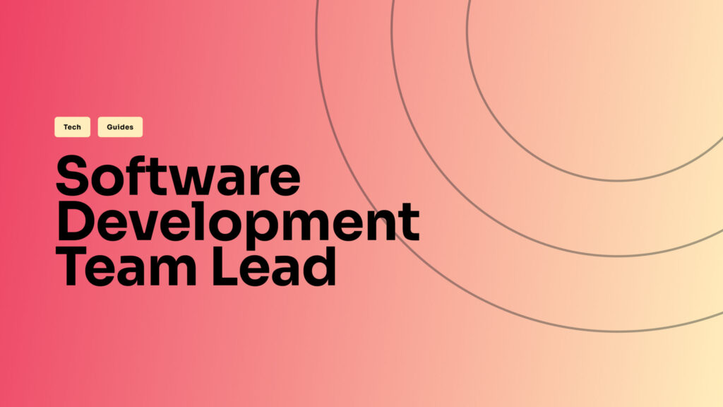 Software Team Lead: Job Description, Roles & Responsibilities