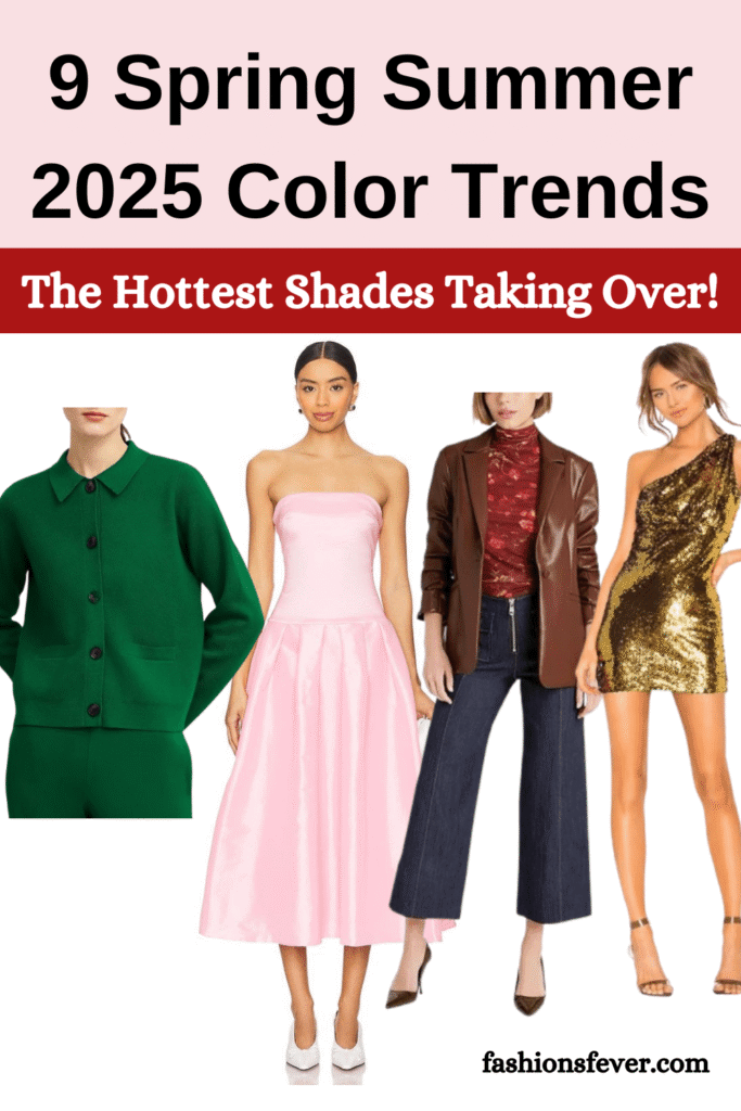9 Spring Summer 2025 Color Trends: The Hottest Shades Taking Over Fashion