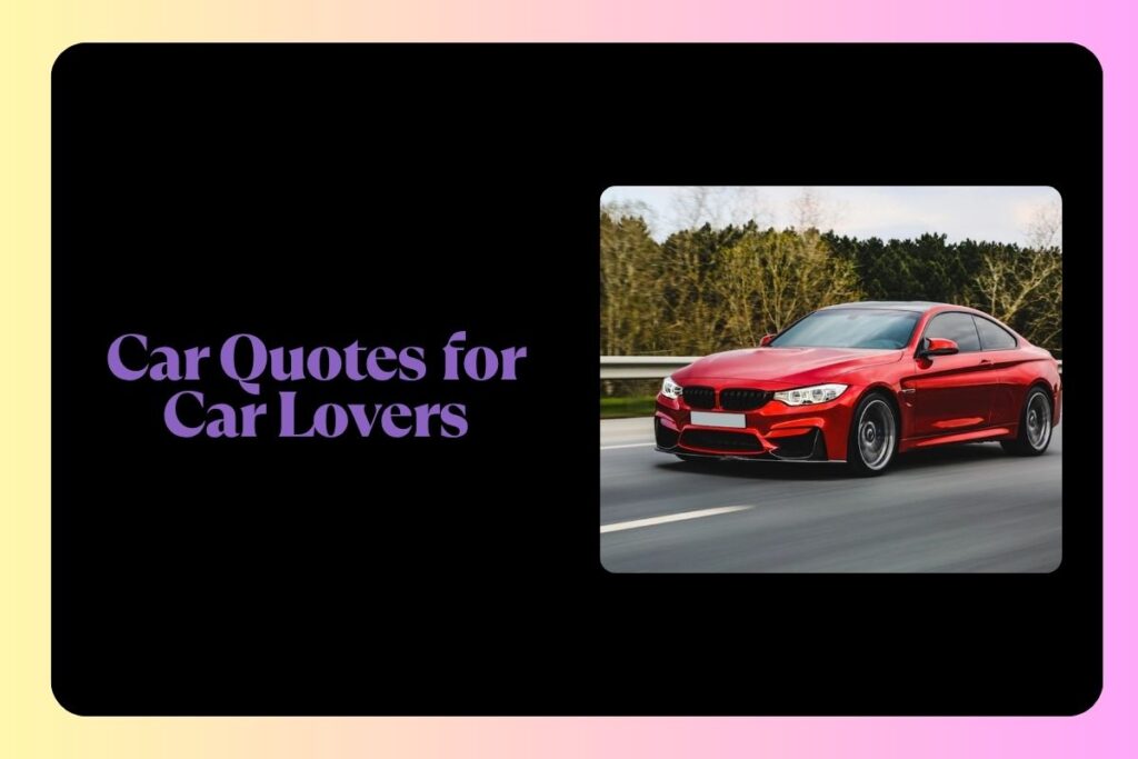 Car Quotes for Car Lovers
