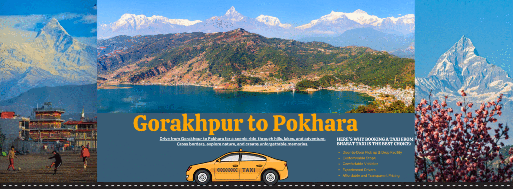Gorakhpur to Pokhara Road Trip - Bharat Taxi Blog