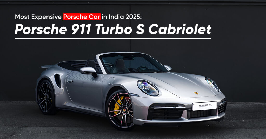 Most Expensive Porsche Car in India 2025