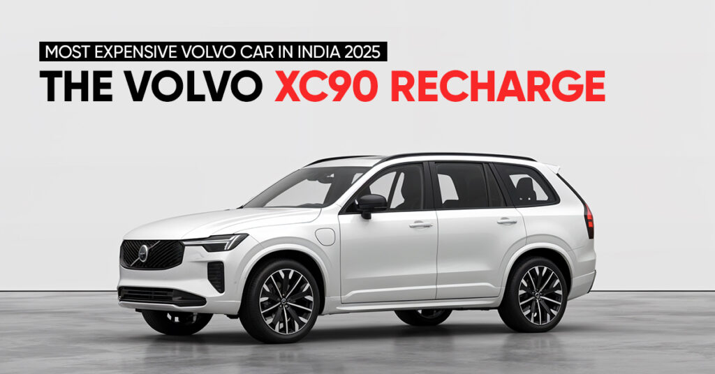 Volvo Most Expensive Car 2025 – XC90 Recharge T8 Review