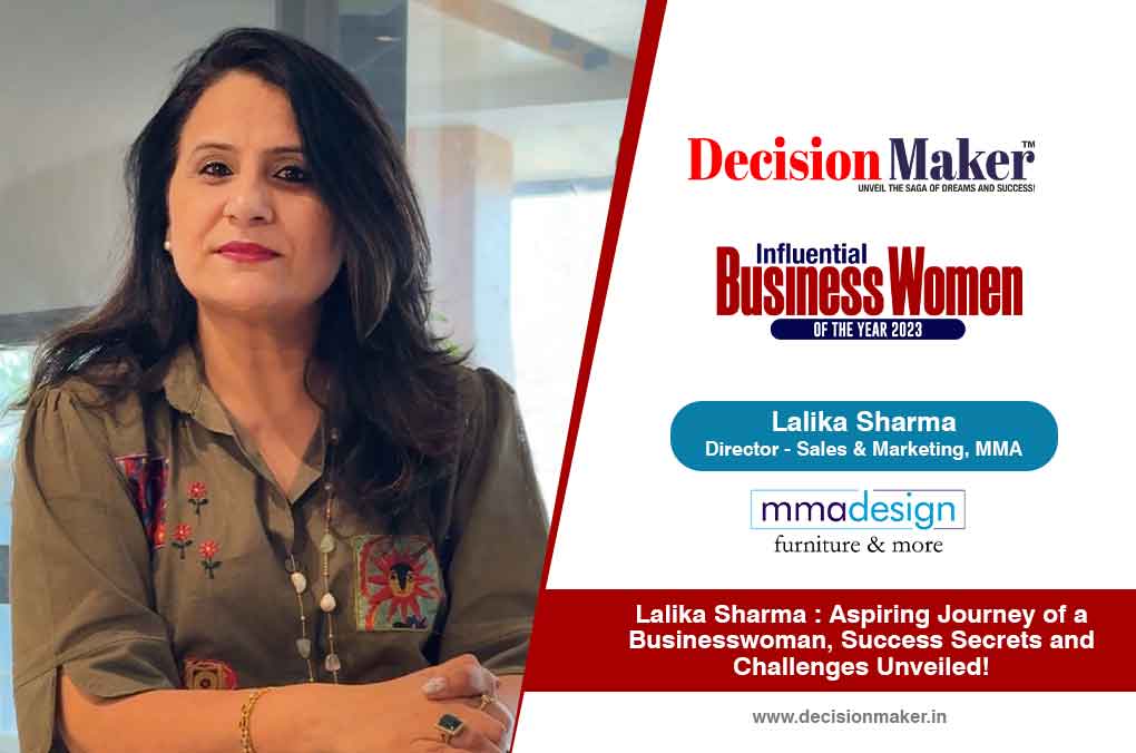 Lalika Sharma- Aspiring Journey of a Businesswoman, Success Secrets and Challenges Unveiled!