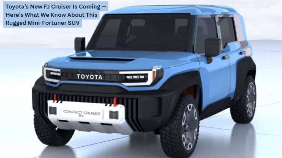 Toyota’s New FJ Cruiser Is Coming — Here’s What We Know About This Rugged Mini-Fortuner SUV