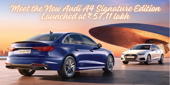 When Class Gets Personal: Meet the New Audi A4 Signature Edition Launched at ₹57.11 lakh