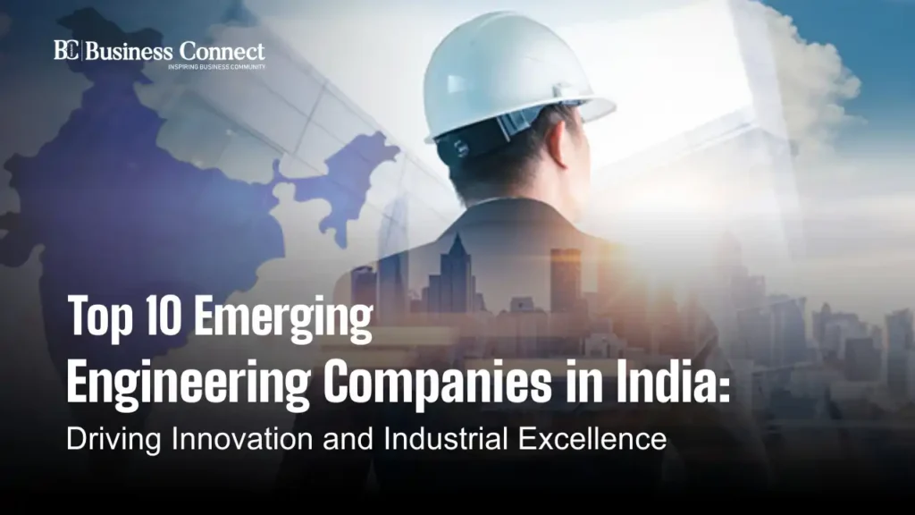 Top 10 Emerging Engineering Companies In India 2025